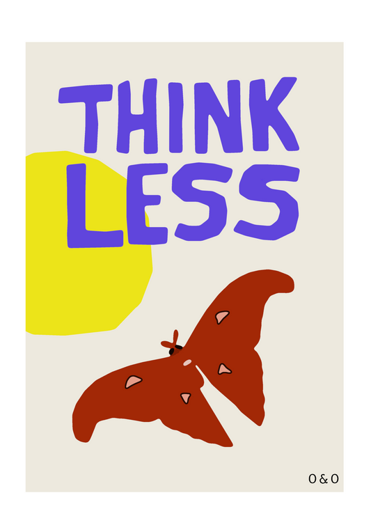 Think less (A4)
